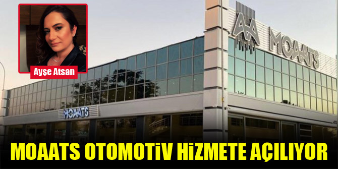 MOAATS Otomotiv hizmete açılıyor