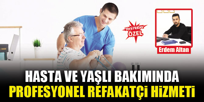 Hasta ve yaşlı bakımında profesyonel refakatçi hizmeti: Konya'da Bakıcı