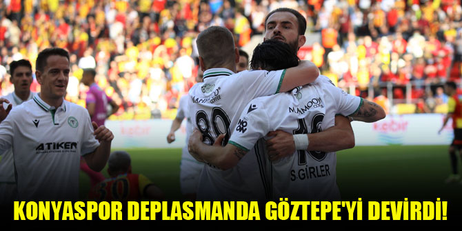 Konyaspor deplasmanda Göztepe'yi devirdi!