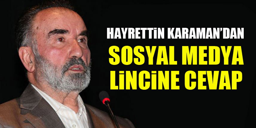 Hayrettin Karaman'dan sosyal medya lincine cevap