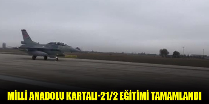 Milli Anadolu Kartalı-21/2 Eğitimi tamamlandı