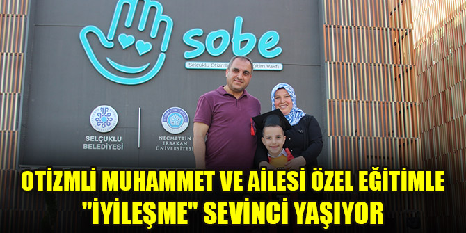 Otizmli Muhammet ve ailesi özel eğitimle "iyileşme" sevinci yaşıyor