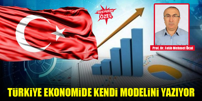 Türkiye ekonomide kendi modelini yazıyor