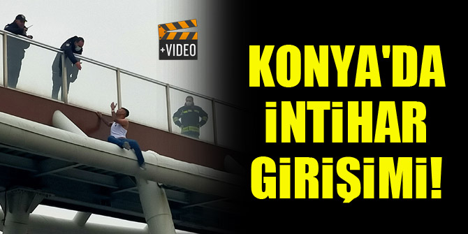 Konya'da intihar girişimi!