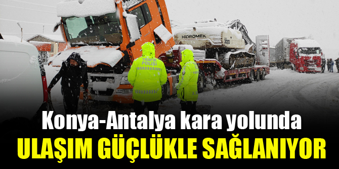 Konya-Antalya kara yolunda ulaşım güçlükle sağlanıyor