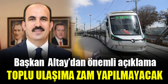 Konya'da toplu ulaşıma zam yapılmayacak