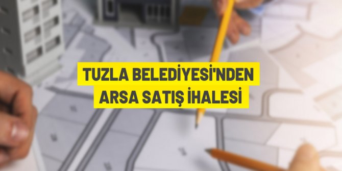Tuzla Belediyesi'nden satılık 27 bin 314 m² arsa