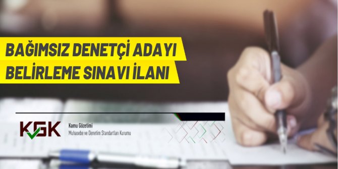 Bağımsız Denetçi Adayı Belirleme Sınavı ilanı