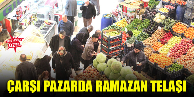 Çarşı pazarda Ramazan telaşı