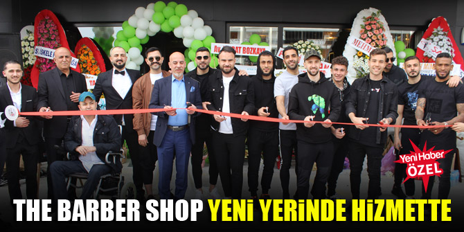 The Barber Shop yeni yerinde hizmette