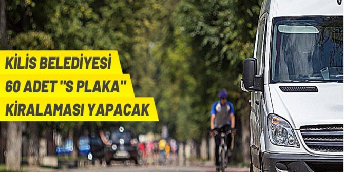 Kilis'te "S Plaka" kiralama ihalesi