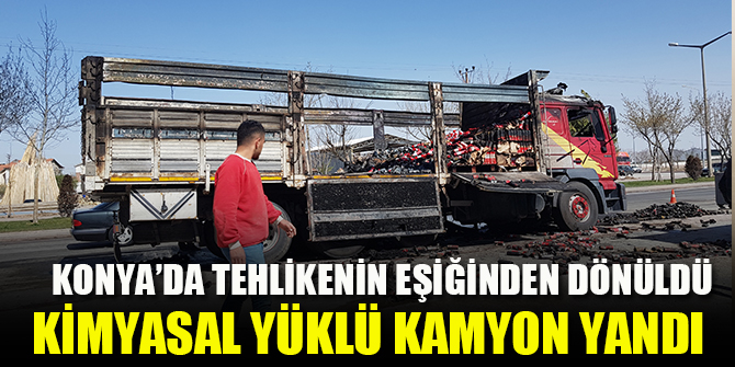 Konya'da yanıcı madde yüklü kamyon yandı