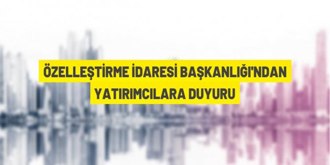 Özelleştirme İdaresi Başkanlığı'ndan satılık taşınmazlar