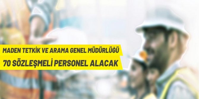 MTA Genel Müdürlüğü Sözleşmeli Personel alacak