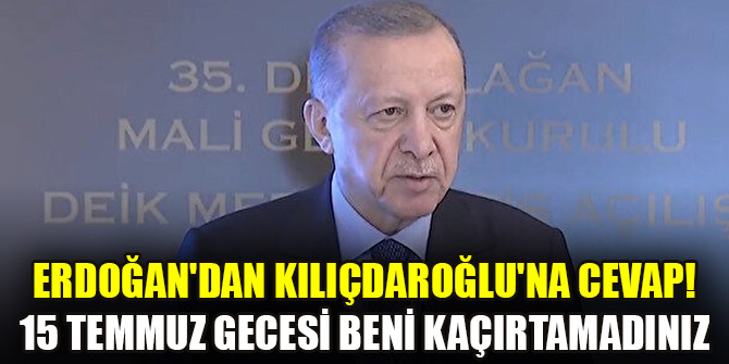 Cumhurbaşkanı Erdoğan'dan Kılıçdaroğlu'na cevap!15 Temmuz gecesi beni kaçırtamadınız