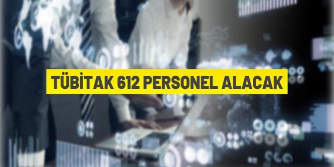 TÜBİTAK 612 personel alacak