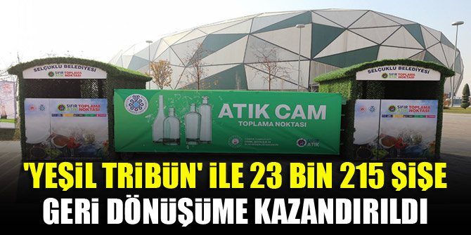 'Yeşil Tribün' ile 23 bin 215 şişe geri dönüşüme kazandırıldı