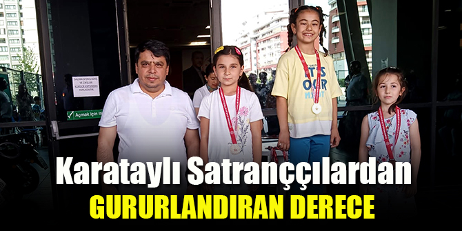 Karataylı Satranççılardan gururlandıran derece