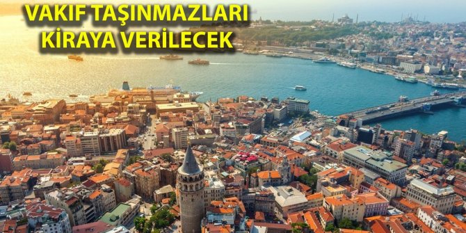 Fırsatı kaçırmayın! Muftelif taşınmazlar kiraya veriliyor