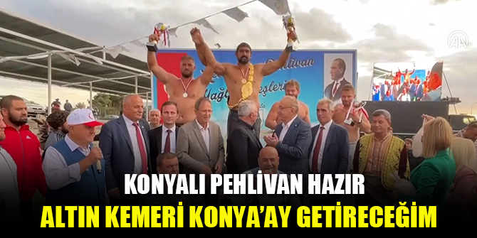 Konyalı pehlivan hazır