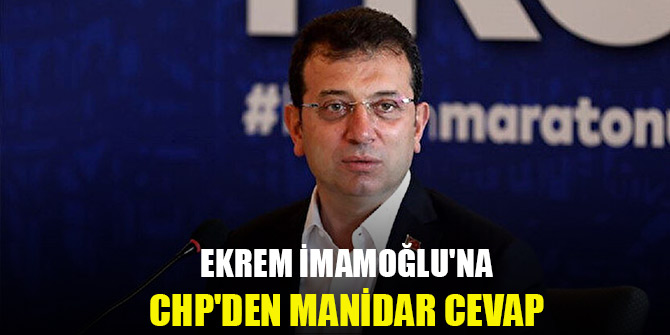 Ekrem İmamoğlu'na partisi CHP'den manidar cevap