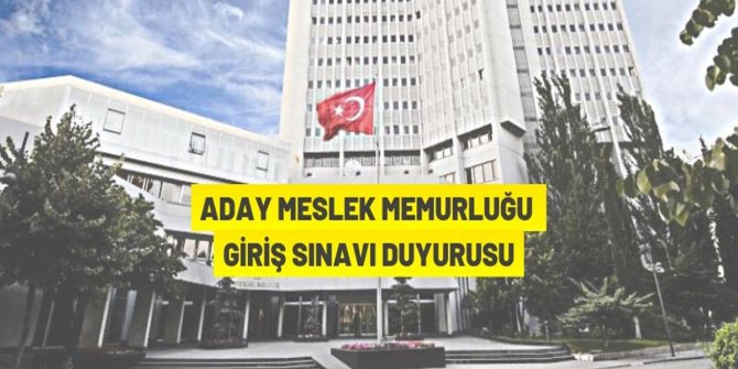 Dışişleri Bakanlığı 75 memur alacak