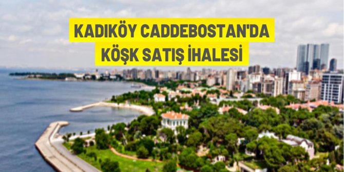 Ragıp Paşa Köşkü ve arazisi açık artırma ile satılacak