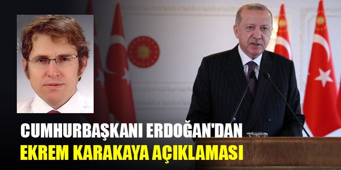 Erdoğan'dan Doktor Ekrem Karakaya'nın ailesine taziye telefonu