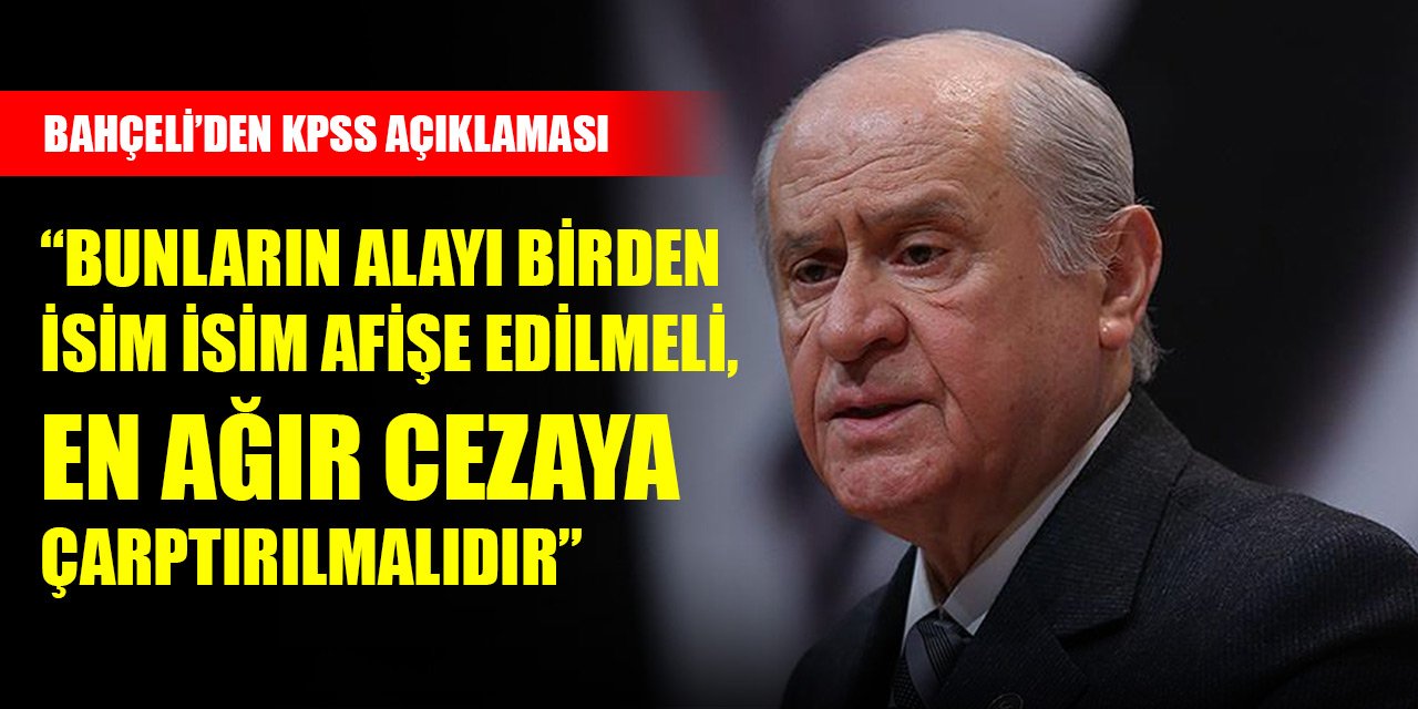 Bahçeli'den KPSS soruşturması açıklaması: Kimlerin doğru cevap verdiği tespit edilmeli