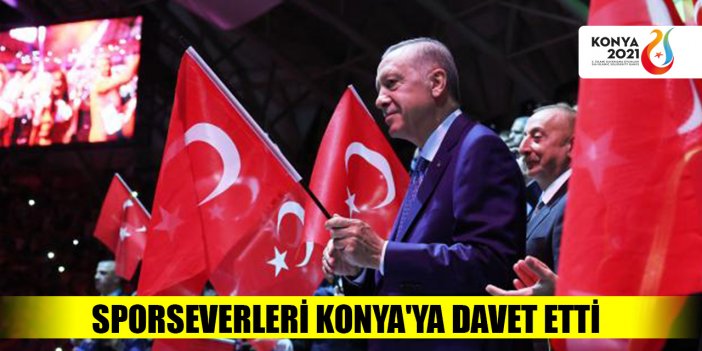 Erdoğan sporseverleri Konya'ya davet etti