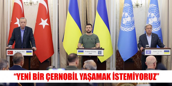 Erdoğan: Yeni bir Çernobil yaşamak istemiyoruz