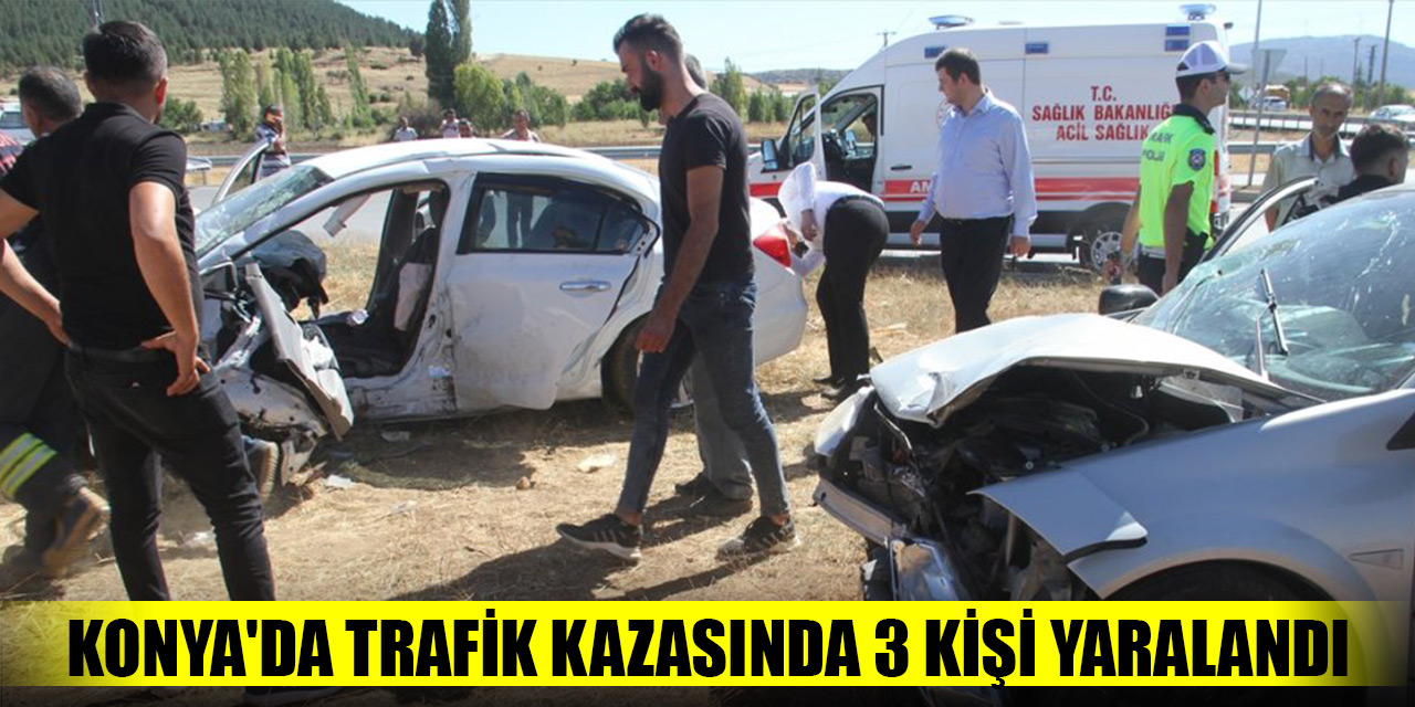 Konya'da trafik kazasında 3 kişi yaralandı