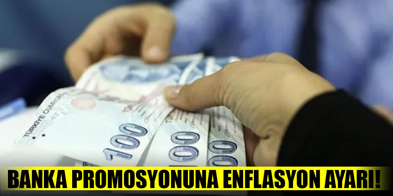 Banka promosyonuna enflasyon ayarı! KDK harekete geçti, tek seferde ödenmesi gündemde