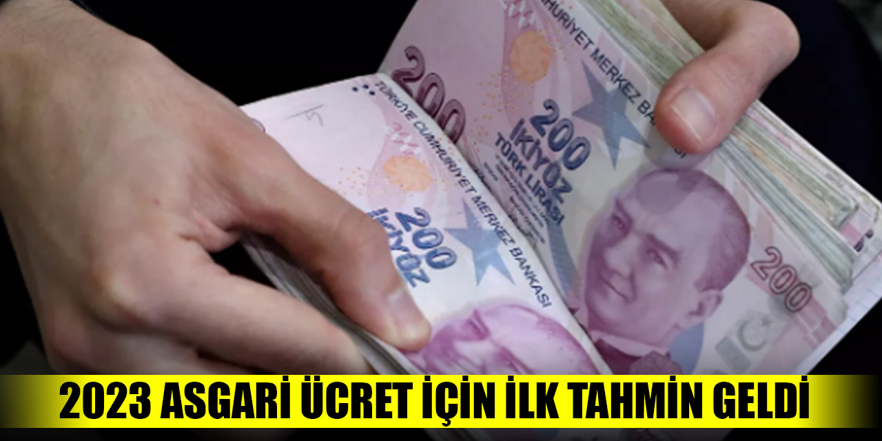 2023 asgari ücret için ilk tahmin geldi
