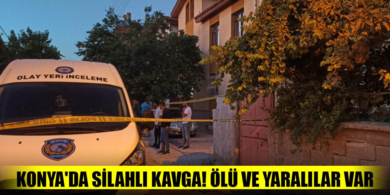 Konya'da silahlı kavga! Trafikteki tartışma kanlı bitti: 2 ölü, 3 yaralı