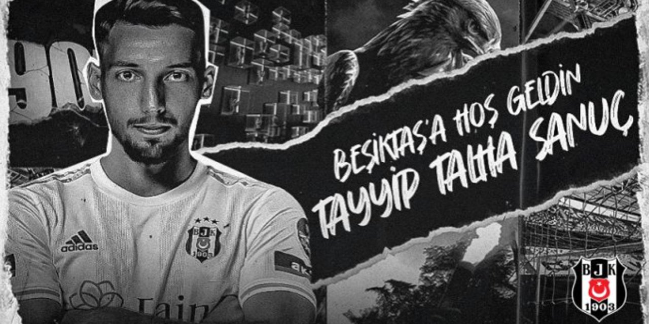 Beşiktaş, Tayyip Talha Sanuç'u transfer etti