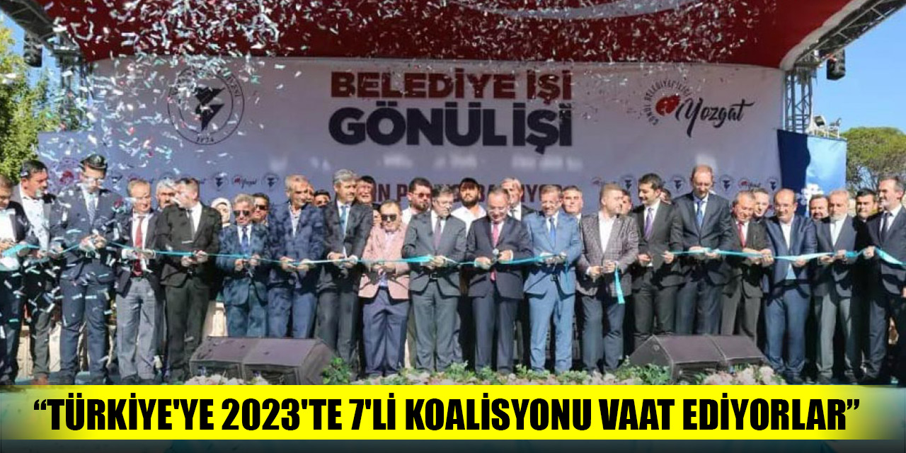 Bakan Bozdağ: Türkiye'ye 2023'te 7'li koalisyonu vaat ediyorlar