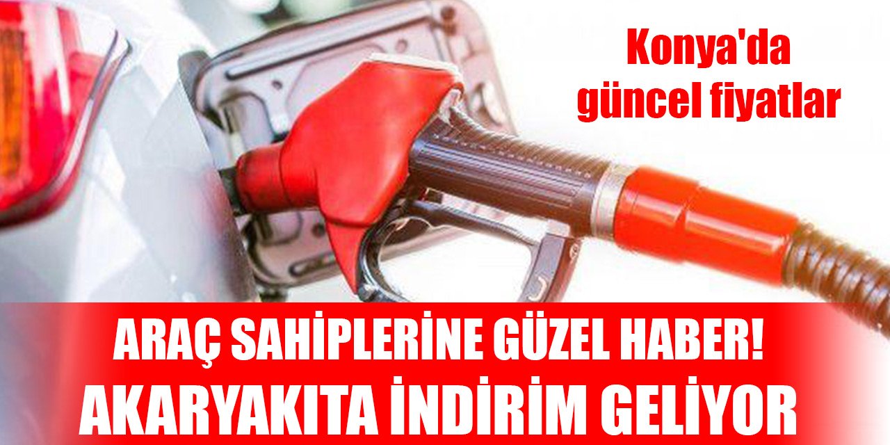 Araç sahiplerine indirim haberi! Konya'da güncel fiyatlar