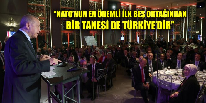 Erdoğan: NATO’nun en önemli ilk beş ortağından bir tanesi de Türkiye’dir