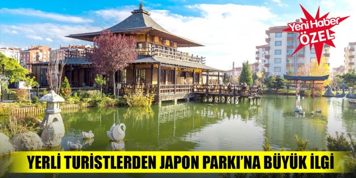 Yerli turistlerden Japon Parkı’na büyük ilgi