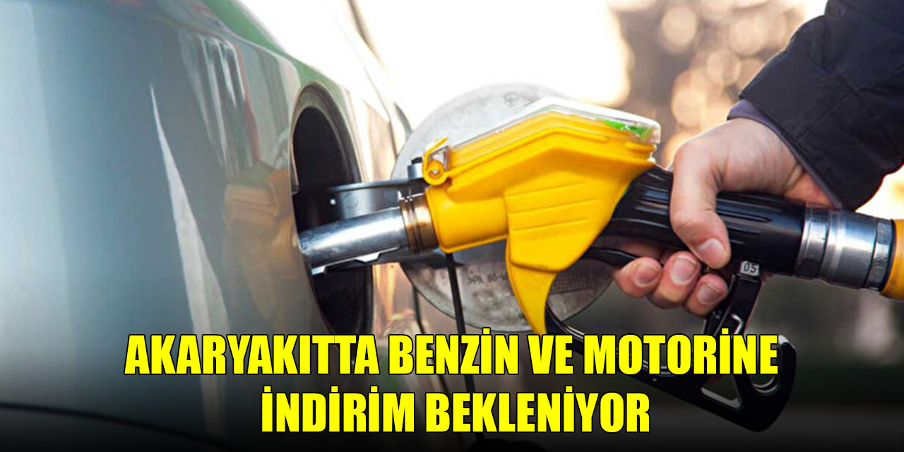 Akaryakıtta benzin ve motorine indirim bekleniyor