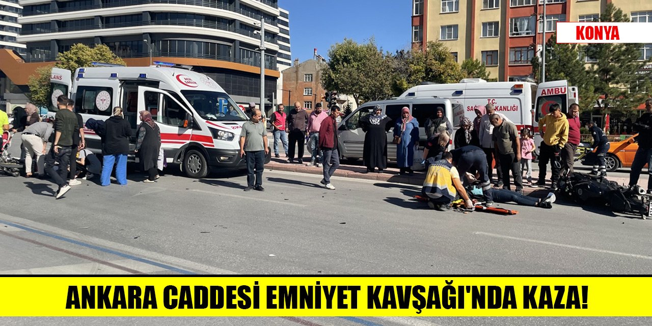 Konya'da Ankara Caddesi Emniyet Kavşağı'nda kaza!