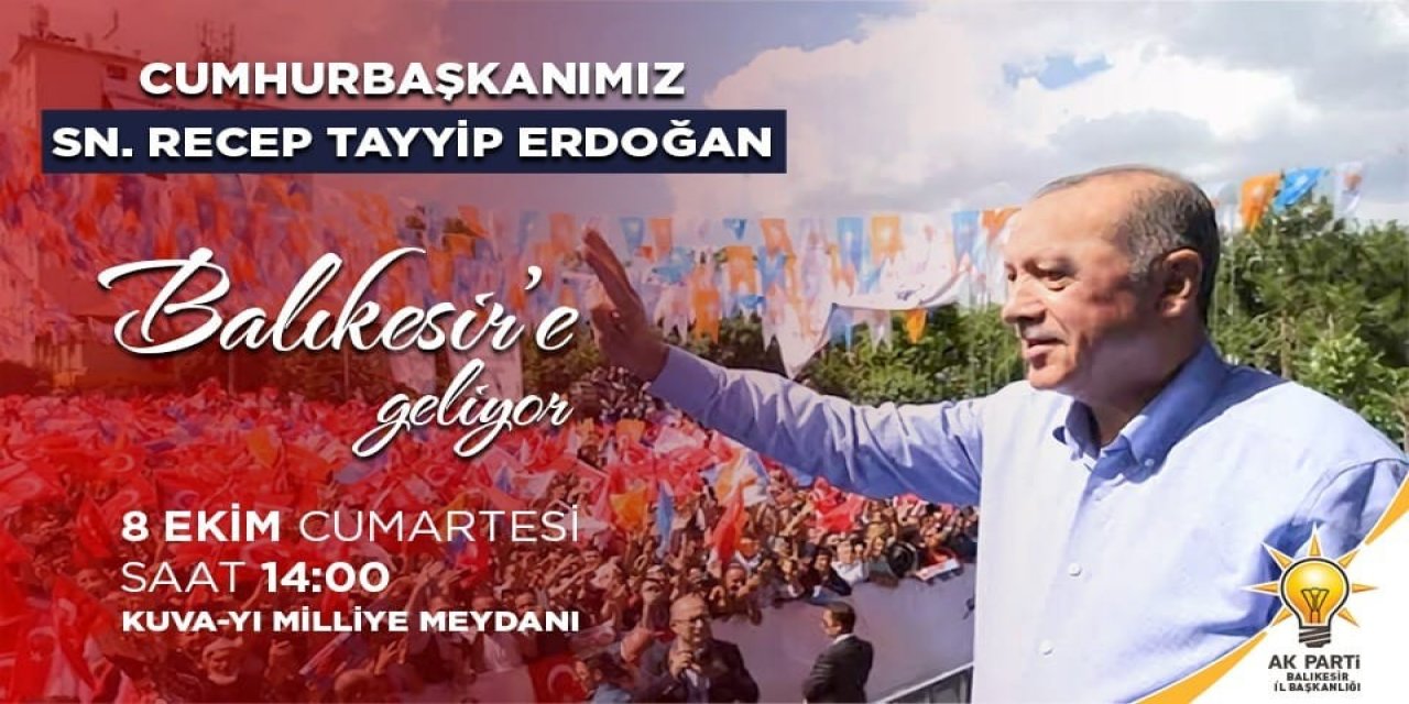 Cumhurbaşkanı Erdoğan 8 Ekim’de Balıkesir’de