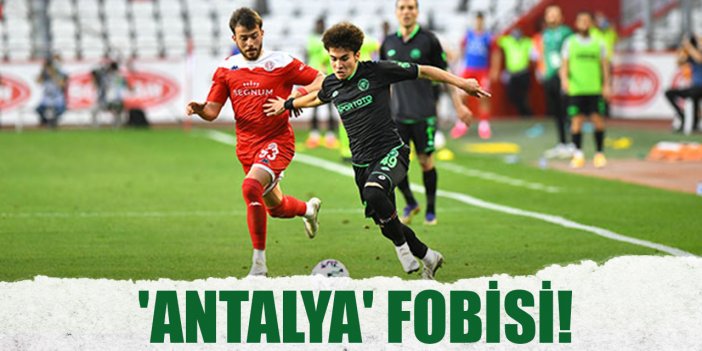 Konyaspor'un 'Antalya' fobisi!