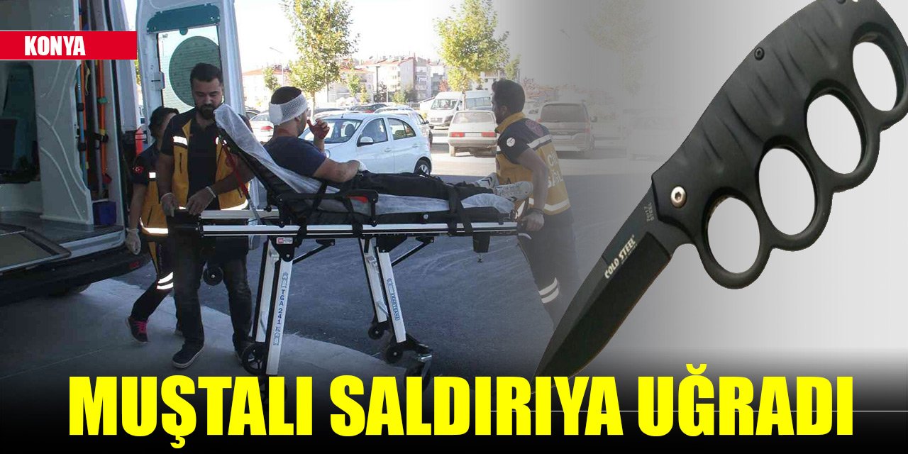 Konya'da üniversite öğrencisi muştalı saldırıya uğradı