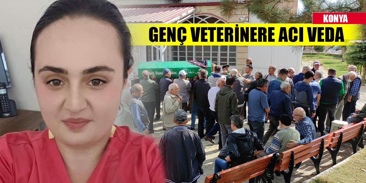 Kazada ölen 23 yaşındaki veteriner Pınar, memleketi Konya'da son yolculuğuna uğurlandı