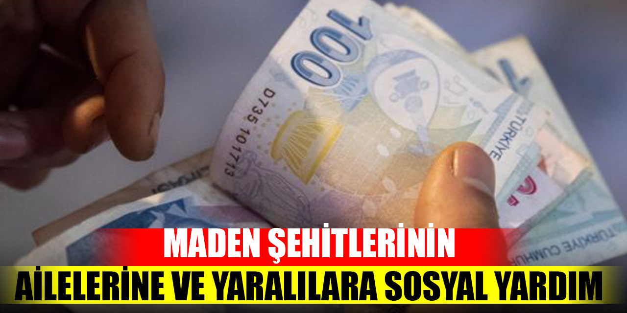 Maden şehitlerinin ailelerine ve yaralılara sosyal yardım