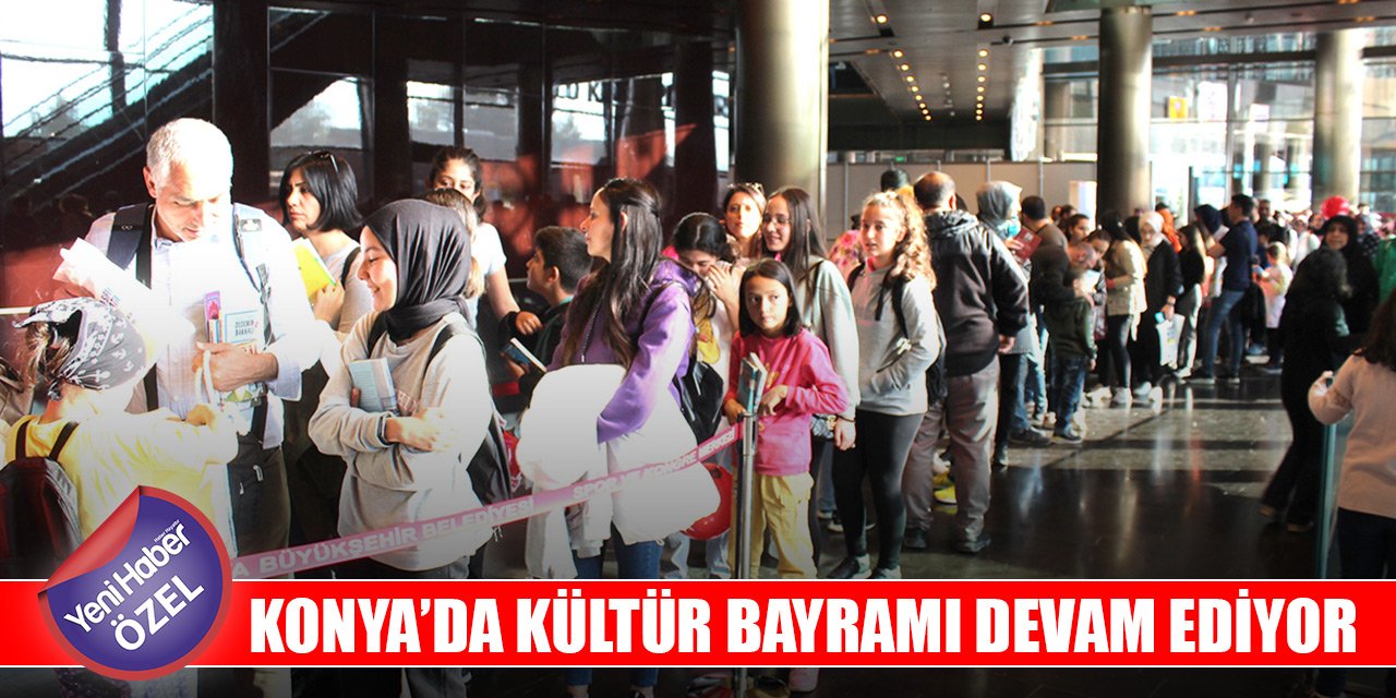 Konya’da kültür bayramı devam ediyor