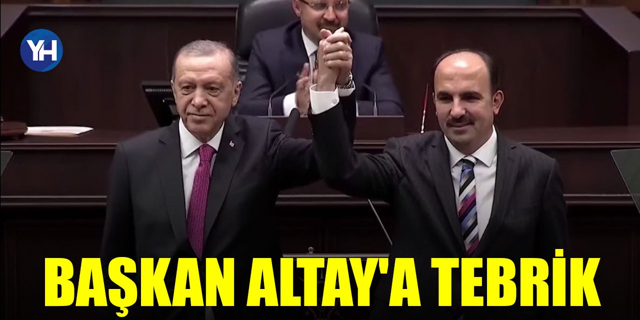 Cumhurbaşkanı Erdoğan'dan Başkan Altay'a tebrik