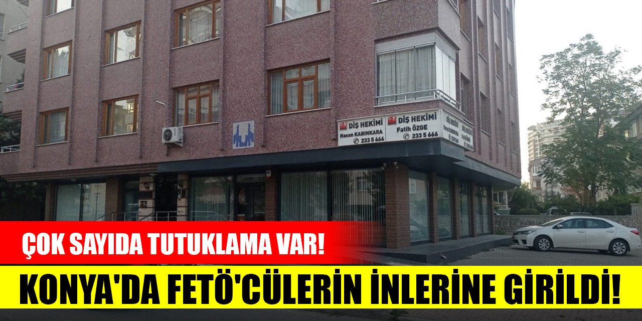 Konya'da FETÖ'cülerin inlerine girildi! 8 tutuklama